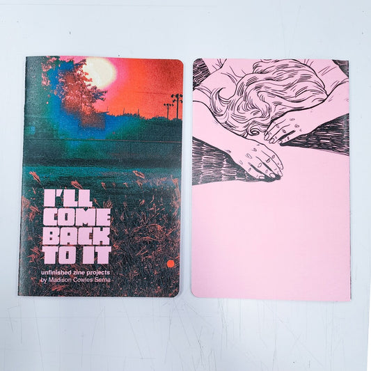 I'll Come Back To It - Art Zine About Unfinished Zine Projects